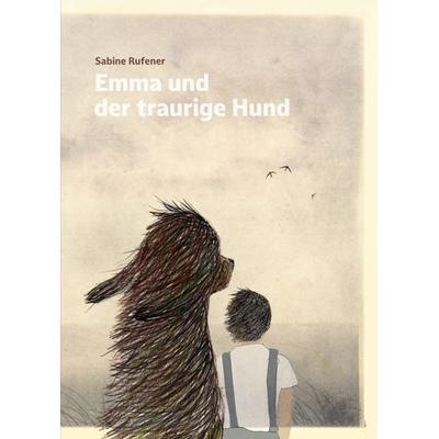 Emma und der traurige Hund, Gebundene Ausgabe von Sabine Rufener, Kunstanstifter GmbH & Co. KG, 978-3-948743-35-2