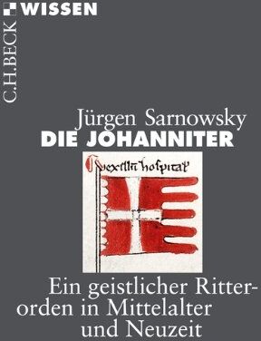 Jürgen Sarnowsky - Die Johanniter: Ein geistlicher Ritterorden in Mittelalter und Neuzeit - Preis vom 01.10.2026 17:08:56 h