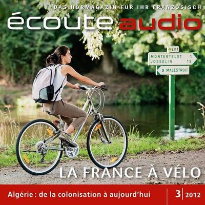 Französisch lernen Audio - Die schönsten Radtouren - France Arnaud,Ingrid Barzic, Audio, 4056198059470