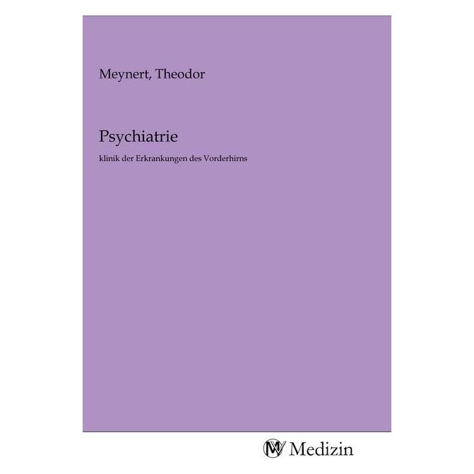 MV-Medizin Psychiatrie (Softcover, Theodor Meynert) (56144099)