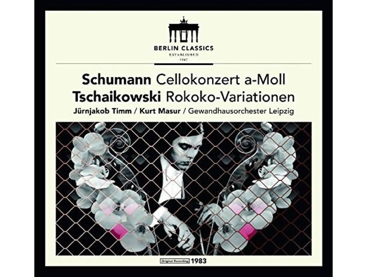 Schumann: Cellokonzert a-Moll/Tschaikowski: Rokoko