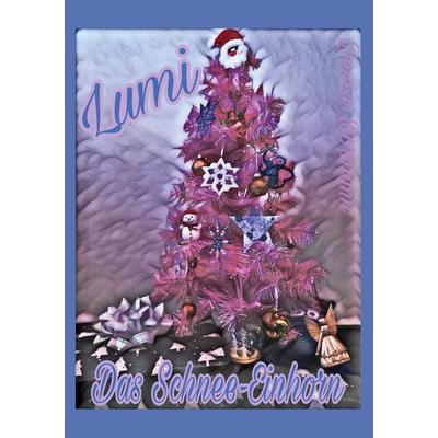 Lumi - Das Schnee-Einhorn, Taschenbuch von Denise Bormann, BoD – Books on Demand, 978-3-7568-8501-5