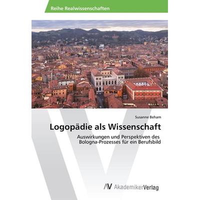 Logopädie als Wissenschaft, Taschenbuch von Susanne Beham, AV Akademikerverlag, 978-620-2-20939-7