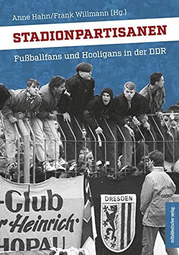 Anne Hahn (Hg.) - Stadionpartisanen: Fußballfans und Hooligans in der DDR - Preis vom 09.10.2026 07:28:09 h