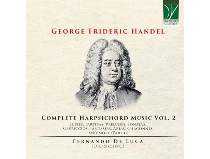 GEORGE FRIEDERIC HANDEL: COMPLETE HARPSICHORD MUSIC VOL. 2