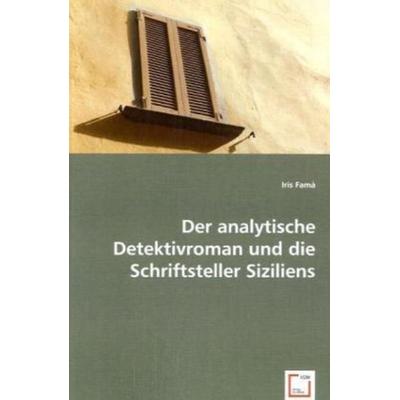 Fama'; I: Der analytische Detektivroman und die Schri, Taschenbuch von Iris Famà, VDM, 978-3-639-04646-5