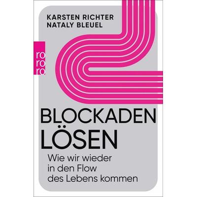 Blockaden lösen, Taschenbuch von Karsten Richter,Nataly Bleuel, Rowohlt Taschenbuch, 978-3-499-01207-5