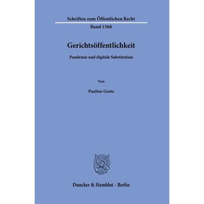 Gerichtsöffentlichkeit, Taschenbuch von Pauline Grotz, Duncker & Humblot, 978-3-428-19432-2