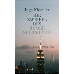Die Zweifel des Homer Spiegelman, Belletristik von Inge Kloepfer