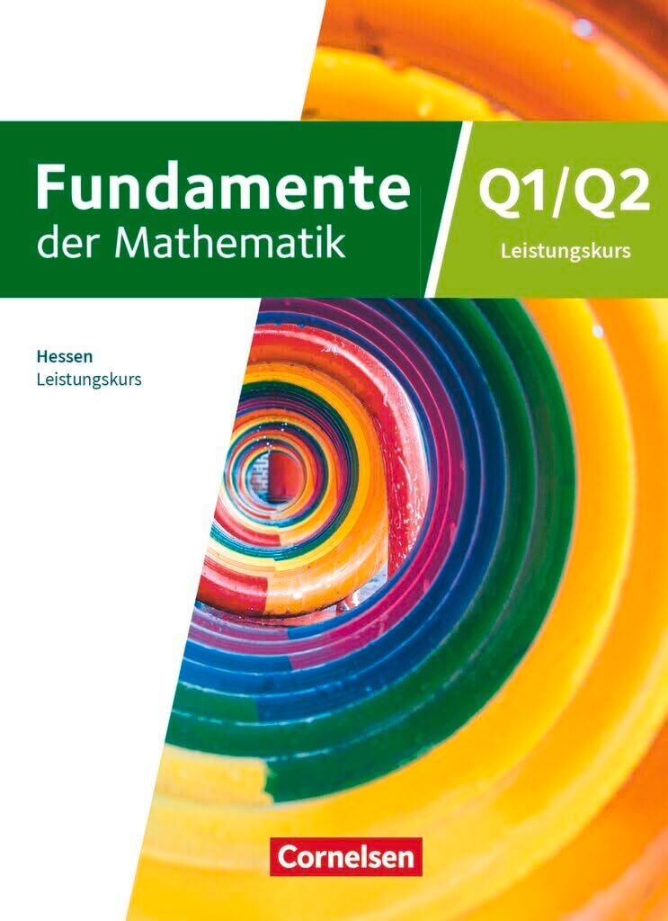 Fundamente der Mathematik 12. Schuljahr/Q1-Q2: Leistungskurs - Hessen ab 2025 - Schulbuch - Preis vom 11.10.2026 03:10:56 h
