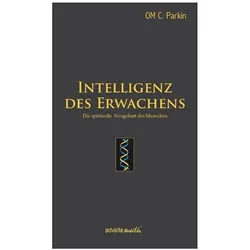 Intelligenz des Erwachens, Ratgeber von Om C. Parkin