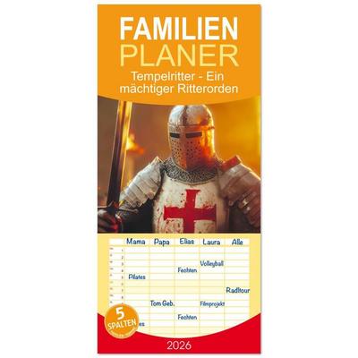 Familienplaner 2026 - Tempelritter - Ein mächtiger Ritterorden mit 5 Spalten (Wandkalender, 21 x 45 cm) CALVENDO