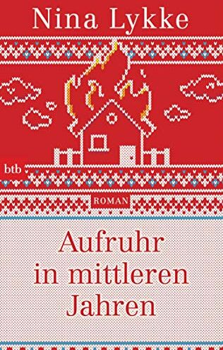 Nina Lykke - Aufruhr in mittleren Jahren: Roman - Preis vom 17.10.2026 19:25:27 h