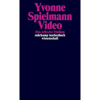 Video, Taschenbuch von Yvonne Spielmann, Suhrkamp, 978-3-518-29339-3