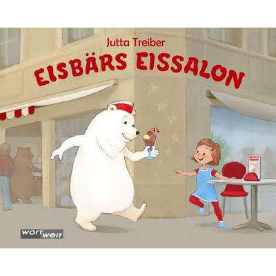 Eisbärs Eissalon, Gebundene Ausgabe von Jutta Treiber, Wortweit-Verlag, 978-3-903326-31-6