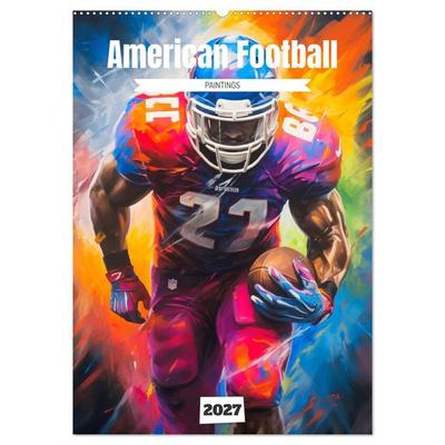 American Football. Paintings (Wandkalender 2027 DIN A2 hoch), CALVENDO Monatskalender