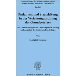 Parlament und Staatsleitung in der Verfassungsordnung des Grundgesetzes., Fachbücher von Siegfried Magiera