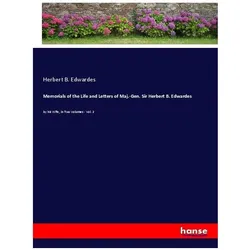 Memorials of the Life and Letters of Maj.-Gen. Sir Herbert B. Edwardes, Belletristik von Herbert B. Edwardes