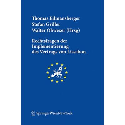 Rechtsfragen der Implementierung des Vertrags von Lissabon, Taschenbuch von , Verlag Österreich, 978-3-7046-6207-1