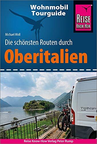 Michael Moll - Reise Know-How Wohnmobil-Tourguide Oberitalien: Die schönsten Routen - Preis vom 10.10.2026 11:48:34 h