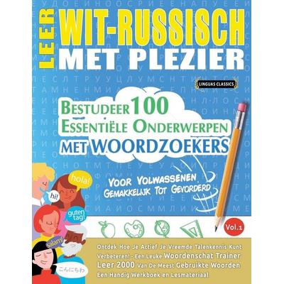 LEER WIT-RUSSISCH MET PLEZIER - VOOR VOLWASSENEN, Taschenbuch von Linguas Classics, Linguas Classics