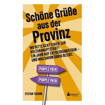Schöne Grüße aus der Provinz, Taschenbuch von Stefan Tschök, Edition Wannenbuch, 978-3-947409-84-6