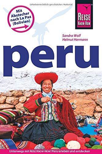 Helmut Hermann - Reise Know-How Reiseführer Peru mit Abstecher nach La Paz (Bolivien) - Preis vom 18.10.2026 15:28:09 h