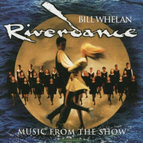 Bill Whelan - Riverdance: Songs from the Show - Preis vom 09.10.2026 07:28:09 h