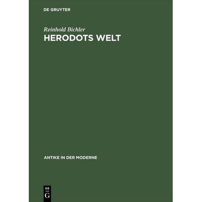 Herodots Welt, Gebundene Ausgabe von Reinhold Bichler, De Gruyter, 978-3-05-003429-4