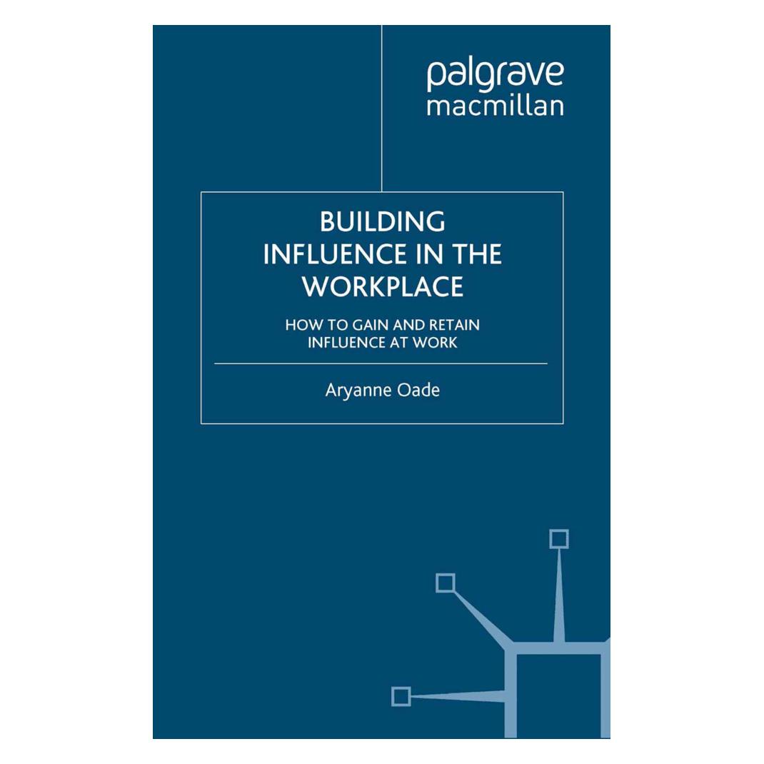 Springer Building Influence in the Workplace (Englisch, Softcover, Aryanne Oade) (55806001)