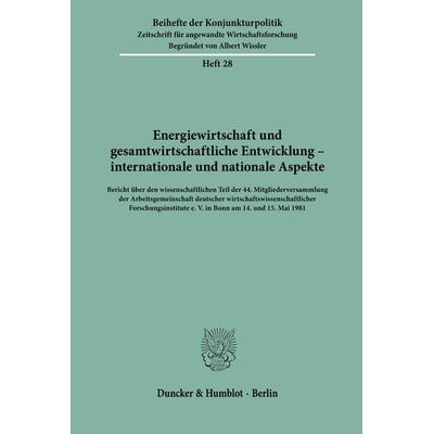 Energiewirtschaft und gesamtwirtschaftliche Entwicklung - internationale und nationale Aspekte., Taschenbuch von , Duncker & Humblot,