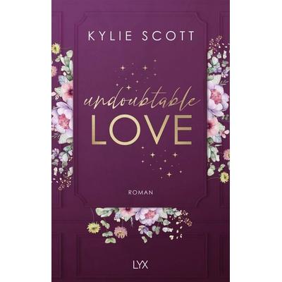 Undoubtable Love, Taschenbuch von Kylie Scott, LYX, 978-3-7363-2352-0