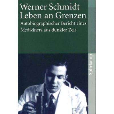 Leben an Grenzen, Taschenbuch von Werner G. Schmidt, Suhrkamp