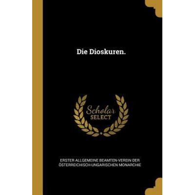 Die Dioskuren., Taschenbuch von , Creative Media Partners, LLC, 978-1-01-103675-2