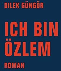Dilek Güngör - Ich bin Özlem: Roman - Preis vom 01.10.2026 17:08:56 h
