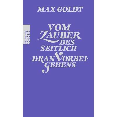 Vom Zauber des seitlich dran Vorbeigehens, Taschenbuch von Max Goldt, Rowohlt Taschenbuch, 978-3-499-24254-0