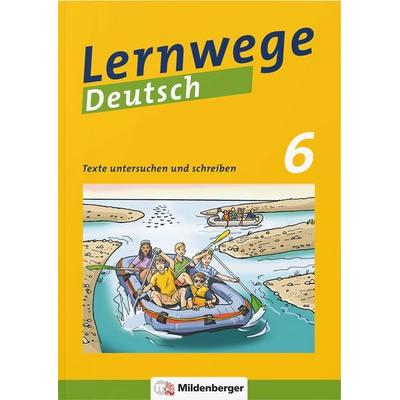 Lernwege Deutsch: Texte untersuchen und schreiben 6, Paperback von Bettina Brecht,Linda Fischinger,Bernd Kinzl,Anita Ruppert, Mildenberger Verlag GmbH