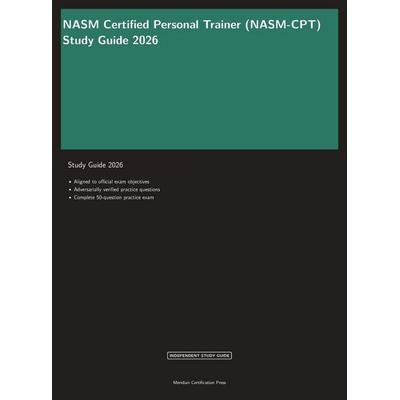 NASM Certified Personal Trainer Study Guide 2026, Gebundene Ausgabe von Meridian Certification Press, Meridian Certification Press, 978-1-60888-708-8