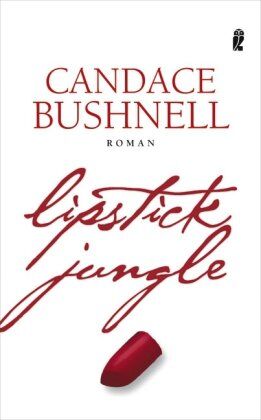 Candace Bushnell - Lipstick Jungle - Preis vom 09.10.2026 07:28:09 h