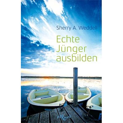 Echte Jünger ausbilden, Gebundene Ausgabe von Sherry A. Weddell, D & D Medien, 978-3-86400-024-9