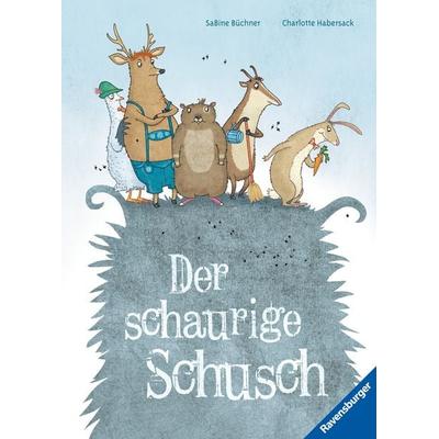 Der schaurige Schusch, Gebundene Ausgabe von Charlotte Habersack, Ravensburger Verlag GmbH, 978-3-473-44670-4
