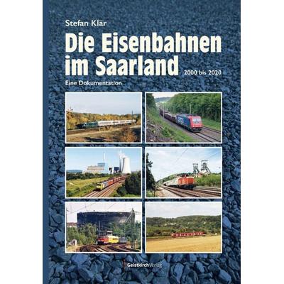 Die Eisenbahnen im Saarland, Gebundene Ausgabe von Stefan Klär, Geistkirch-Verlag, 978-3-946036-37-1
