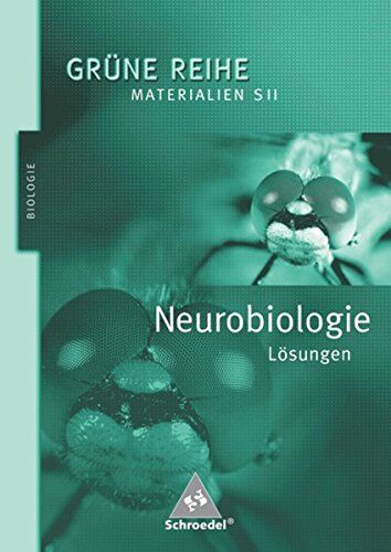 Schroedel - Grüne Reihe: Neurobiologie: Lösungen - Preis vom 09.10.2026 07:28:09 h