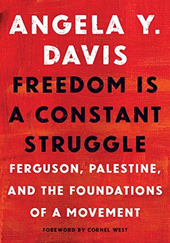 Davis, Angela Y. - Freedom Is a Constant Struggle: Ferguson, Palestine, and the Foundations of a Movement - Preis vom 16.10.2026 11:41:07 h