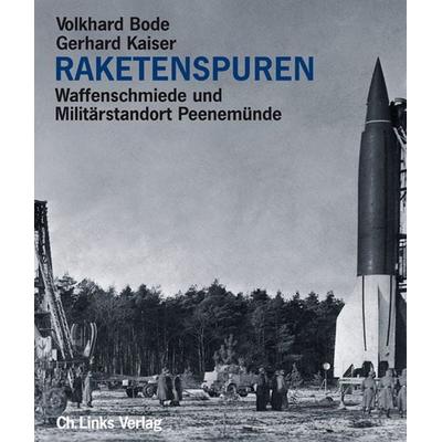 Raketenspuren, Taschenbuch von Volkhard Bode,Gerhard Kaiser, Ch. Links Verlag, 978-3-86153-345-0