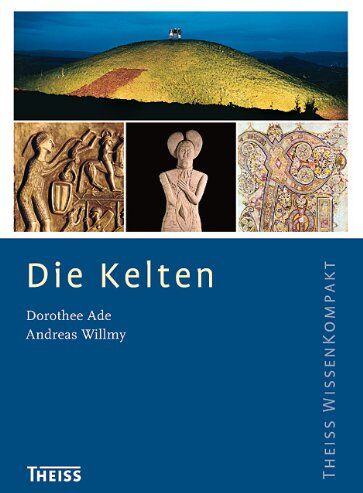 Dorothee Ade - Die Kelten - Preis vom 30.09.2026 22:30:23 h
