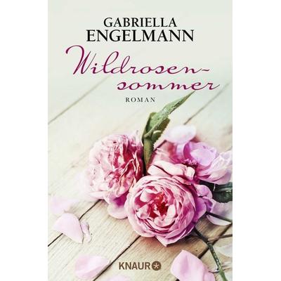 Wildrosensommer, Taschenbuch von Gabriella Engelmann, Knaur Taschenbuch