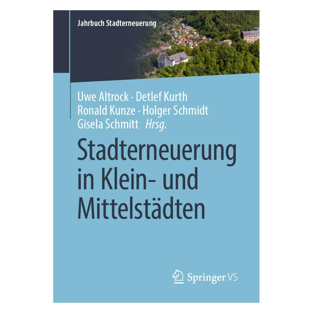Springer Stadterneuerung in Klein- und Mittelstädten (Deutsch, Softcover, Detlef Kurth, Ronald Kunze, Uwe Altrock) (56136013)
