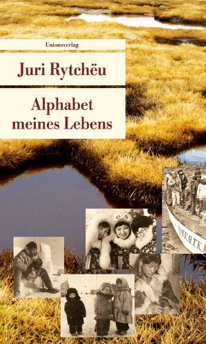 Juri Rytcheu - Alphabet meines Lebens - Preis vom 11.10.2026 15:43:13 h