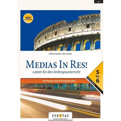 Medias in res! AHS: 5. bis 6. Klasse - Schülerbuch mit Texten zum Einstiegsmodul, Taschenbuch von Oliver Hissek,Wolfram Kautzky, Veritas Verlag,